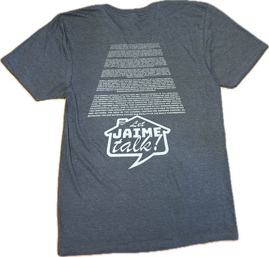 Mens T-Shirt - Let Jaime Talk "So what is a General Contractor anyway?" - Perkins Builder Brothers